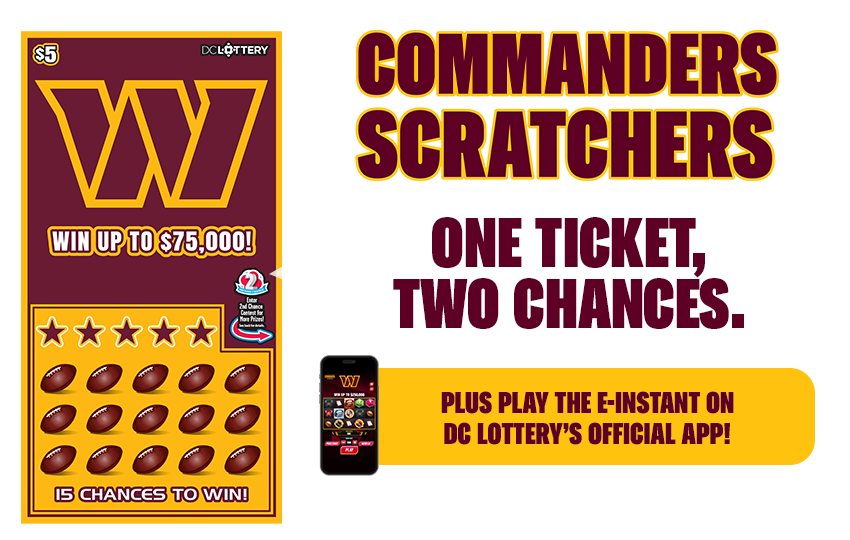 Burgandy and gold DC Lottery Commanders Scratcher shown, with red text "One ticket. Two chances"